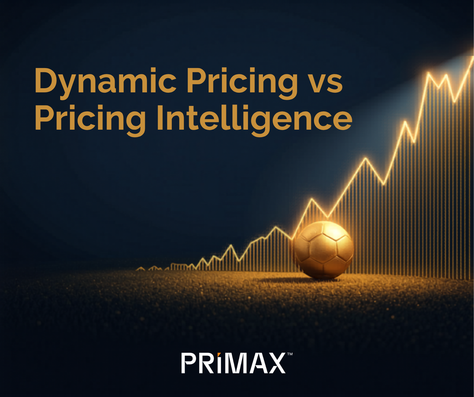 Dynamic pricing vs pricing intelligence concept with a golden football and rising price chart